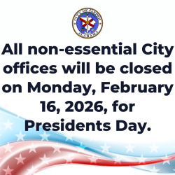 non-essential city offices closed Monday, February 16 for Presidents Day